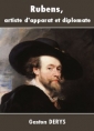 Rubens, artiste d'apparat et diplomate