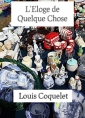 Livre audio: Louis Coquelet - L'Eloge de quelque chose