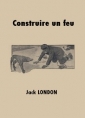 Livre audio: Jack London - Construire un feu