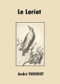 Livre audio: André Theuriet - Le Loriot