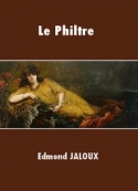 Edmond Jaloux: Le Philtre