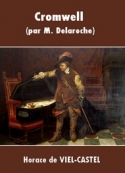 Horace de Vielcastel: Cromwell (par M. Delaroche)