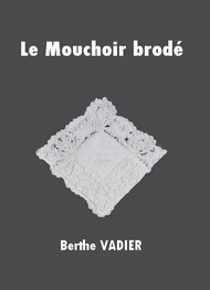 Illustration: Le Mouchoir brodé - Berthe Vadier