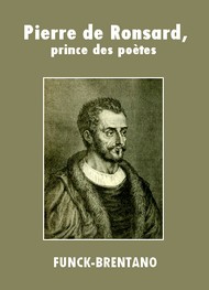 Illustration: Pierre de Ronsard, prince des poètes - Frantz Funck Brentano