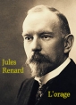 Jules Renard: L'orage