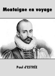 Illustration: Montaigne en voyage - Paul d' Estrée