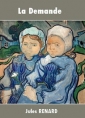 Jules Renard: La Demande