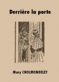 Mary Cholmondeley: Derrière la porte