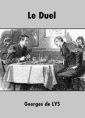 Georges de Lys: Le Duel