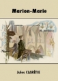Livre audio: Jules Claretie - Marie-Marion
