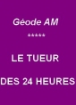 Livre audio: Géode am - Le Tueur des 24 heures