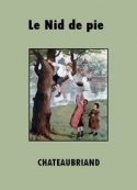 François René de Chateaubriand: Le Nid de pie