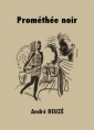 Livre audio: André Reuzé - Prométhée noir