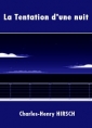 Livre audio: Charles-Henry Hirsch - La Tentation d'une nuit
