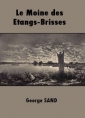 Livre audio: George Sand - Le Moine ds Etangs-Brisses