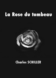 Illustration: La Rose du tombeau - Charles Schiller