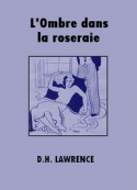 D.h. Lawrence: L'Ombre dans la roseraie