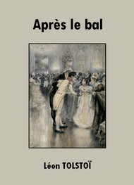 Illustration: Après le bal - léon tolstoï