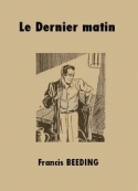 Francis Beeding: Le Dernier matin