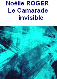 Illustration: Au Seuil de l’Invisible, 02 Le Camarade invisible - Noëlle Roger