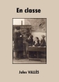 Livre audio: Jules Vallès - En classe
