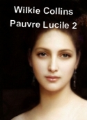 Wilkie Collins: Pauvre Lucile 2