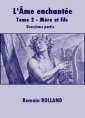 Livre audio: Romain Rolland - L'Ame enchantée-Tome 2-Mère et fils-Deuxième partie