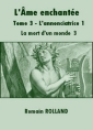 Livre audio: Romain Rolland - L'Ame enchantée-Tome 3-L'Annonciatrice 1-Troisième partie