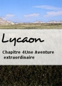 Lycaon: Une Aventure extraordinaire-Chapitre 4