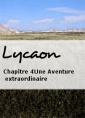 Livre audio: Lycaon - Une Aventure extraordinaire-Chapitre 4