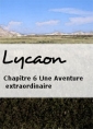 Livre audio: Lycaon - Chapitre 6 Une Aventure extraordinaire