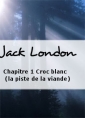 Livre audio: Jack London - Chapitre 1 Croc blanc (la piste de la viande)