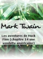 Livre audio: Mark Twain - Les aventures de Huck Finn (chapitre 14 une vendetta américaine)