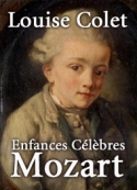 Louise Colet: Enfances Célèbres - Mozart