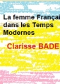 Livre audio: Clarisse Bader - La Femme Française dans les Temps Modernes