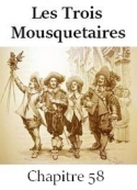 Alexandre Dumas: Les Trois Mousquetaires-Chapitre 58