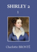 Charlotte Brontë: Shirley – Tome 2 – Chapitre 01