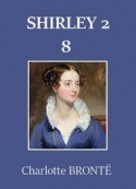 Charlotte Brontë: Shirley – Tome 2 – Chapitre 08