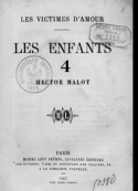 Hector Malot: Les Victimes d'amour – T3 – Les Enfants – Chapitre 04