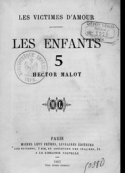 Hector Malot: Les Victimes d'amour – T3 – Les Enfants – Chapitre 05