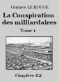 Livre audio: Gustave Le Rouge - La Conspiration des milliardaires – Tome 1 – Chapitre 02