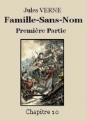 Jules Verne: Famille-Sans-Nom - Première partie  –  Chapitre 10