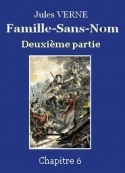 Jules Verne: Famille-Sans-Nom - Deuxième partie  –  Chapitre 06