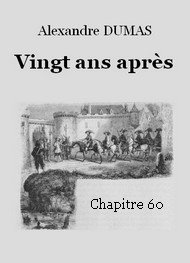 Illustration: Vingt ans après  -  Chapitre 60 - Alexandre Dumas