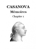 Casanova: Mémoires – Chapitre 1