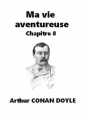 Livre audio: Arthur Conan Doyle - Ma vie aventureuse - Chapitre 8