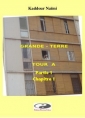 Livre audio: Kadour NAÏMI - Grande Terre-Tour A  -  Partie 1-Chapitre 1