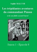 Sophie Malcor: Les Trépidantes Aventures du commandant Pinson-Episode 8