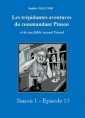 Livre audio: Sophie Malcor - Les Trépidantes Aventures du commandant Pinson-Episode 15