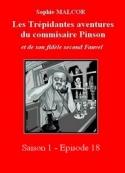 Sophie Malcor: Les Trépidantes Aventures du commandant Pinson-Episode 18